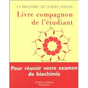  La biochimie de Lubert Stryer. Livre compagnon de l 