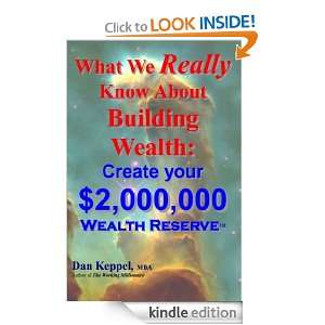 What We Really Know About Building Wealth Create your $2,000,000 