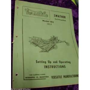  Versatile 103 Year 1957 Swather OEM OEM Owners Manual 