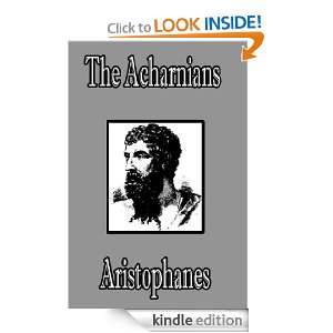 The Acharnians by Aristophanes Aristophanes  Kindle Store