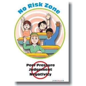  No Risk Zone   No Judgement, No Peer Pressure, No 