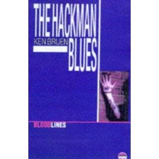 The Hackman Blues (Bloodlines) (Bloodlines S.) by Ken Bruen (Apr 13 