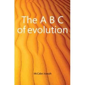  The A B C of evolution McCabe Joseph Books