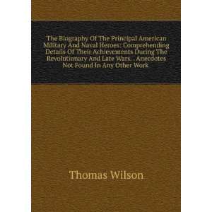  The Biography Of The Principal American Military And Naval 
