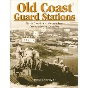  Old Coast Gaurd Stations Volume II North carolina 