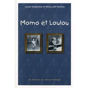  Momo et Loulou (9782890912267) Mona Latif Ghattas Books