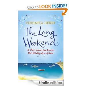 The Long Weekend Veronica Henry  Kindle Store