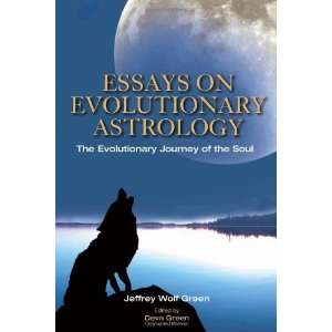  Essays on Evolutionary Astrology The Evolutionary Journey 