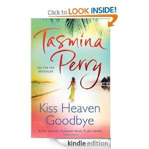 Kiss Heaven Goodbye Tasmina Perry  Kindle Store