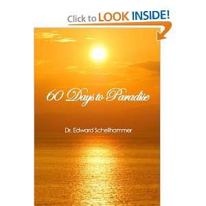    60 Days To Paradise (9781447798545) Dr. Edward Schellhammer Books