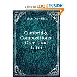  Cambridge Compositions Greek and Latin Robert Drew Hicks 