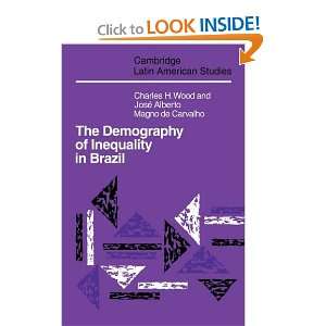   Demography of Inequality in Brazil (Cambridge Latin American Studies
