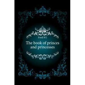  The book of princes and princesses Ford H J Books