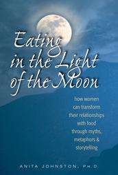 Eating in the Light of the Moon  
