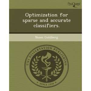   sparse and accurate classifiers. (9781243718662) Noam Goldberg Books