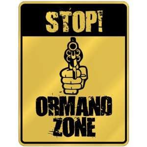  New  Stop  Ormand Zone  Parking Sign Name