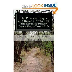 The Power of Prayer and Belief How to Live The Serenity Prayer 