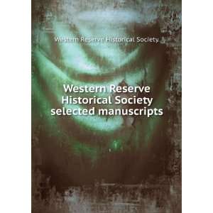 Western Reserve Historical Society selected manuscripts. 85 Western 