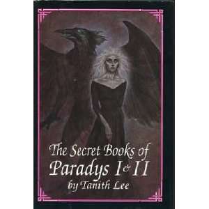  The secret books of Paradys I & II Tanith, and Wilson 