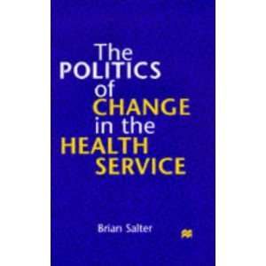  Politics of Change Health Service (9780333656419) Brian 