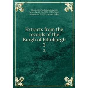 Extracts from the records of the Burgh of Edinburgh. James D. ; Wood 