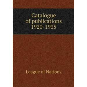  Catalogue of publications 1920 1935 League of Nations 