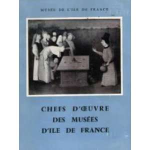  Chefs doeuvres des musées dîle de France Collectif 