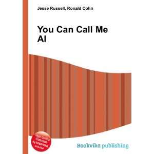  You Can Call Me Al Ronald Cohn Jesse Russell Books