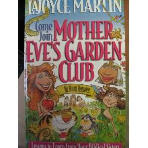   Mother Eves Garden Club (No Halos Required) LaJoyce Martin Books