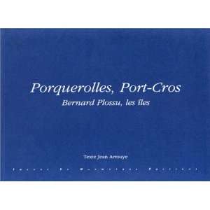  Porquerolles, Port Cros  Bernard Plossu, les îles 