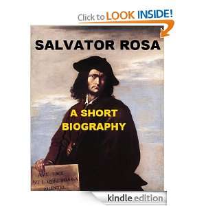 Salvator Rosa   A Short Biography William Michael Rossetti  