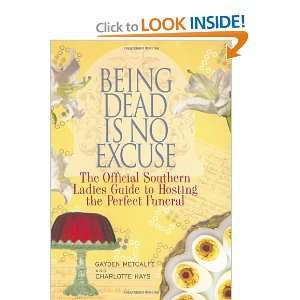 Being Dead Is No Excuse The Official Southern Ladies Guide To Hosting 