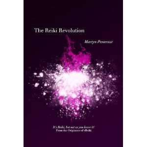    The Reiki Revolution (9781907282195) Martyn Pentecost Books