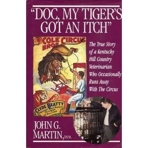 Doc, My Tigers Got an Itch The True Story of a Kentucky Hill Country 