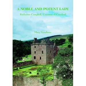  A Noble and Potent Lady Katherine Campbell, Countess of 