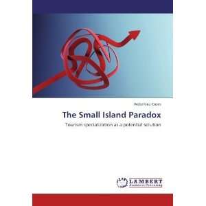  The Small Island Paradox Tourism specialization as a 