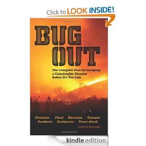 Bug Out The Complete Plan for Escaping a Catastrophic Disaster Before 
