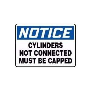 NOTICE CYLINDERS NOT CONNECTED MUST BE CAPPED 10 x 14 Adhesive Vinyl 