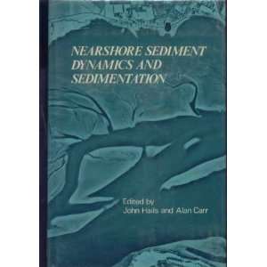 Nearshore Sediment Dynamics and Sedimentation An Interdisciplinary 