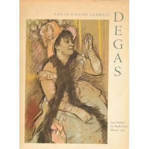  Exhibition of Works By Edgar Hilaire Germain Degas; 1834 
