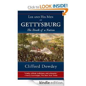 LEE AND HIS MEN AT GETTYSBURG The Death of a Nation Clifford Dowdey 