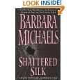 Shattered Silk by Barbara Michaels ( Mass Market Paperback   Jan. 1 