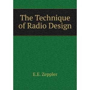  The Technique of Radio Design E.E. Zeppler Books