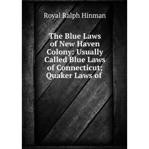  The Blue Laws of New Haven Colony Usually Called Blue Laws 
