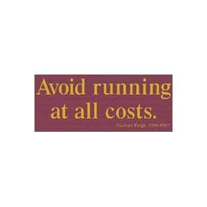  Avoid Running At All Costs Satchel Paige Wooden Sign