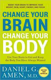 Change Your Brain Change Your Body (Paperback)  