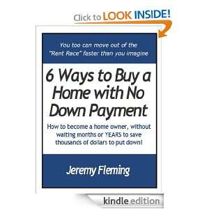 Ways to Buy a Home with No Down Payment Jeremy Fleming  