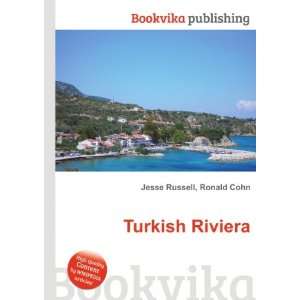 Turkish Riviera Ronald Cohn Jesse Russell  Books