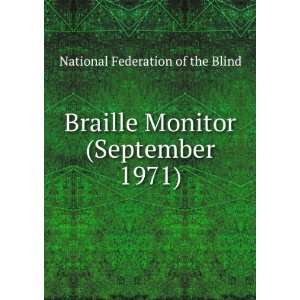  Braille Monitor (September 1971) National Federation of 