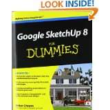 Google SketchUp 8 For Dummies by Aidan Chopra (Dec 28, 2010)